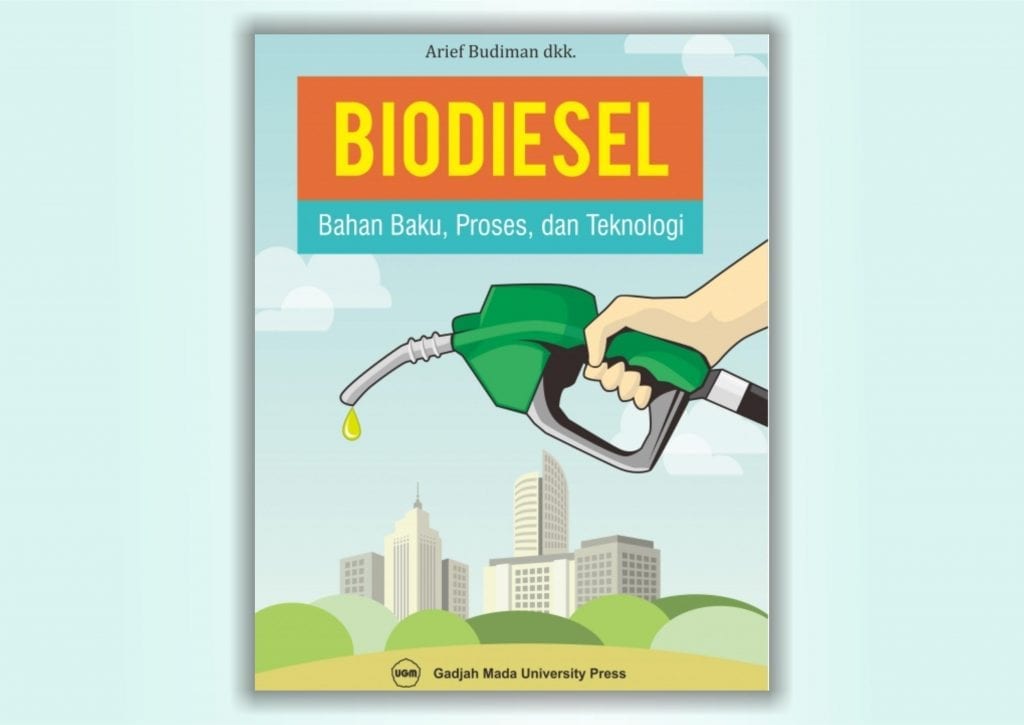 Biodiesel Bahan Baku Proses Dan Teknologi – MeTSi FT UGM